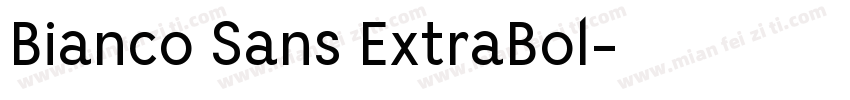 Bianco Sans ExtraBol字体转换